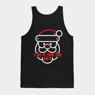 I Do It For The Ho's - Funny Santa Tank Top